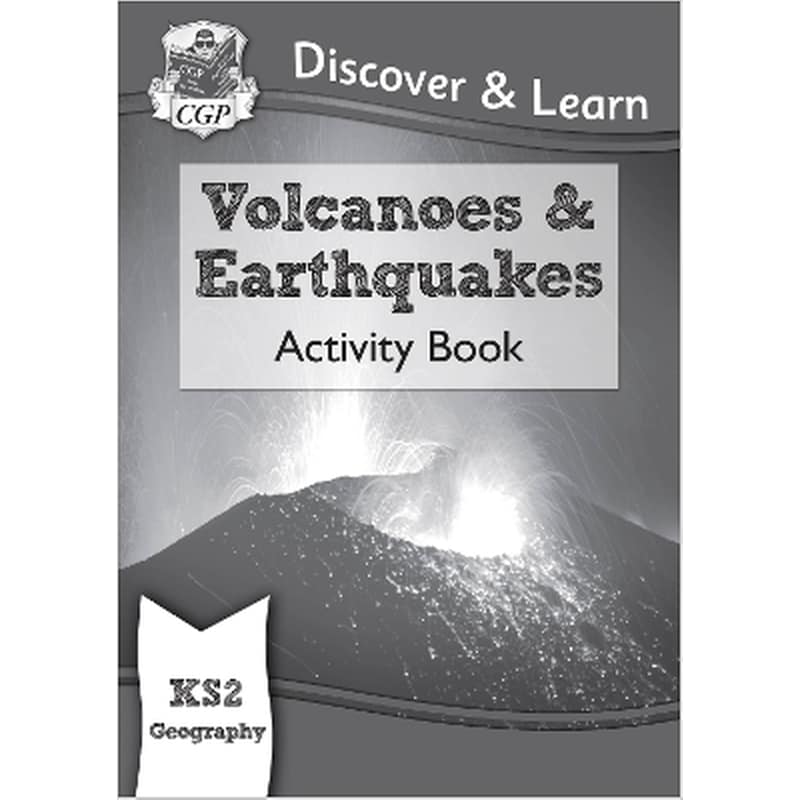 KS2 Geography Discover Learn: Volcanoes and Earthquakes Activity Book