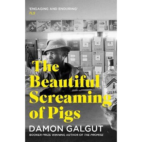 The Beautiful Screaming of Pigs : Author of the 2021 Booker Prize-winning novel THE PROMISE image 0