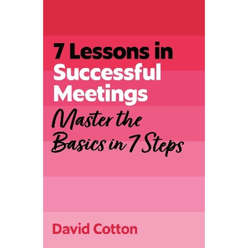 7 Lessons in Successful Meetings