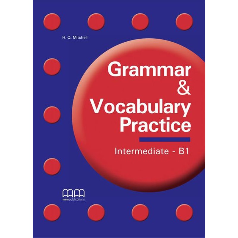 Grammar Vocabulary Practice B1 Upper-Intermediate Students Book