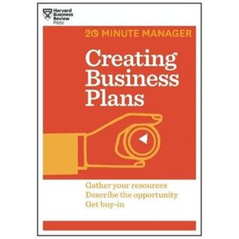 Creating Business Plans (HBR 20-Minute Manager Series)
