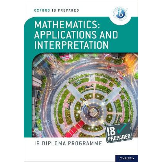 Oxford IB Diploma Programme: IB Prepared: Mathematics applications and interpretation image 0