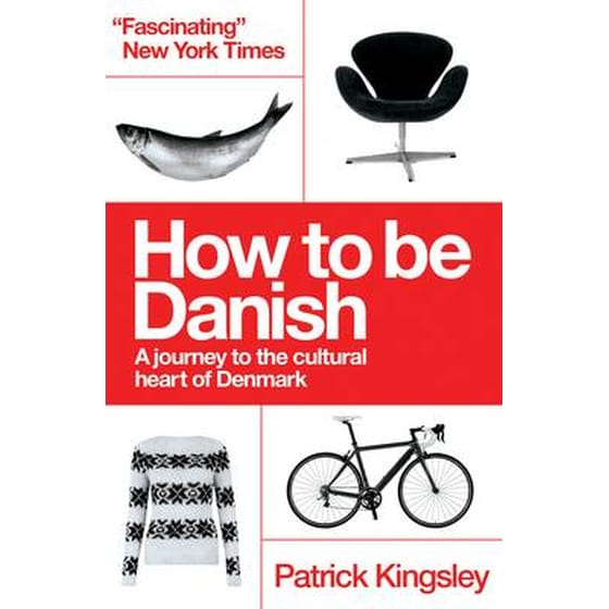 How to be Danish: From Lego to Lund ... a Short Introduction to the State of Denmark image 0