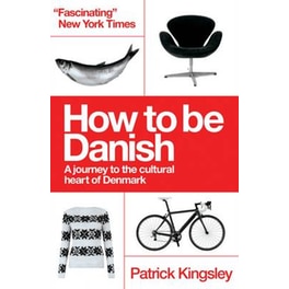 How to be Danish: From Lego to Lund ... a Short Introduction to the State of Denmark