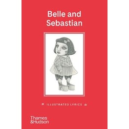 Belle and Sebastian: Illustrated Lyrics