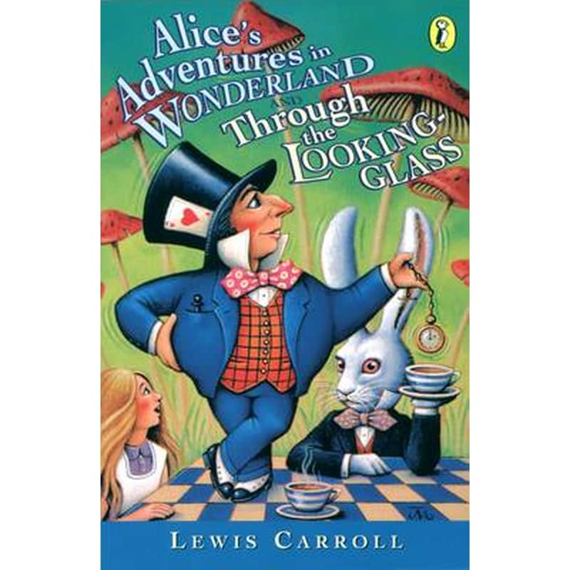 Alices Adventures in Wonderland Through the Looking Glass