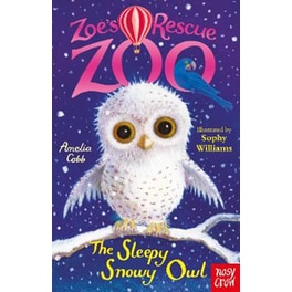 Zoe's Rescue Zoo: The Sleepy Snowy Owl