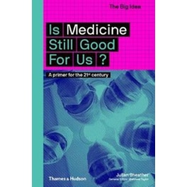 Is Medicine Still Good for Us?
