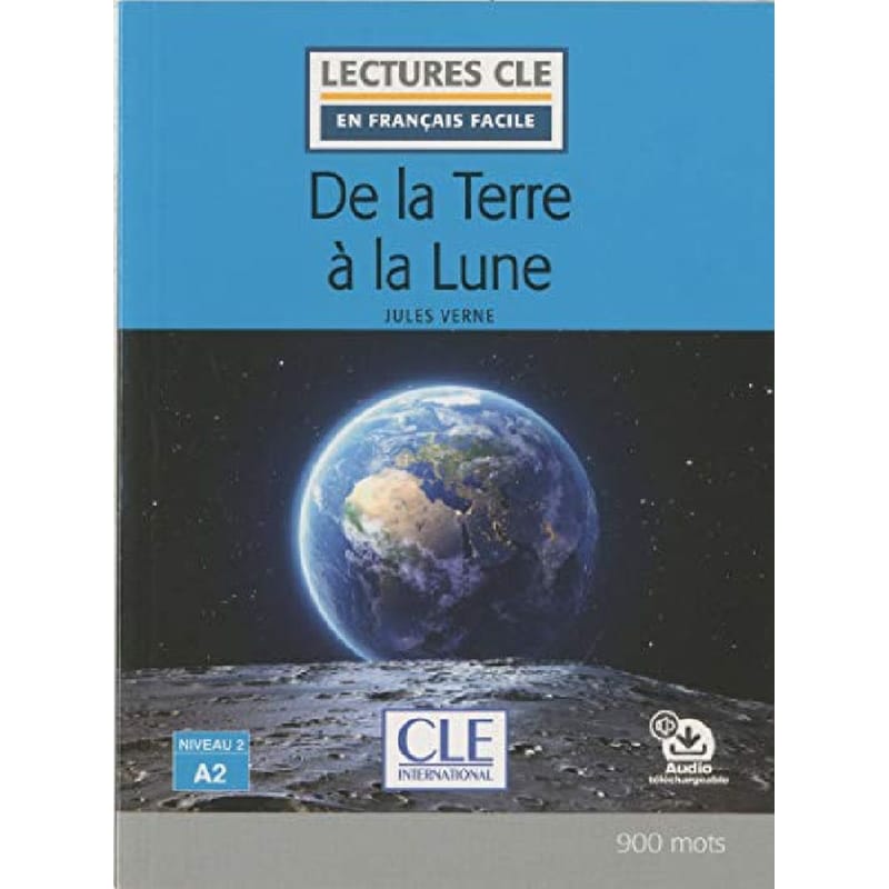 LCF niveau A2 De la terre à la lune (Découverte classique)
