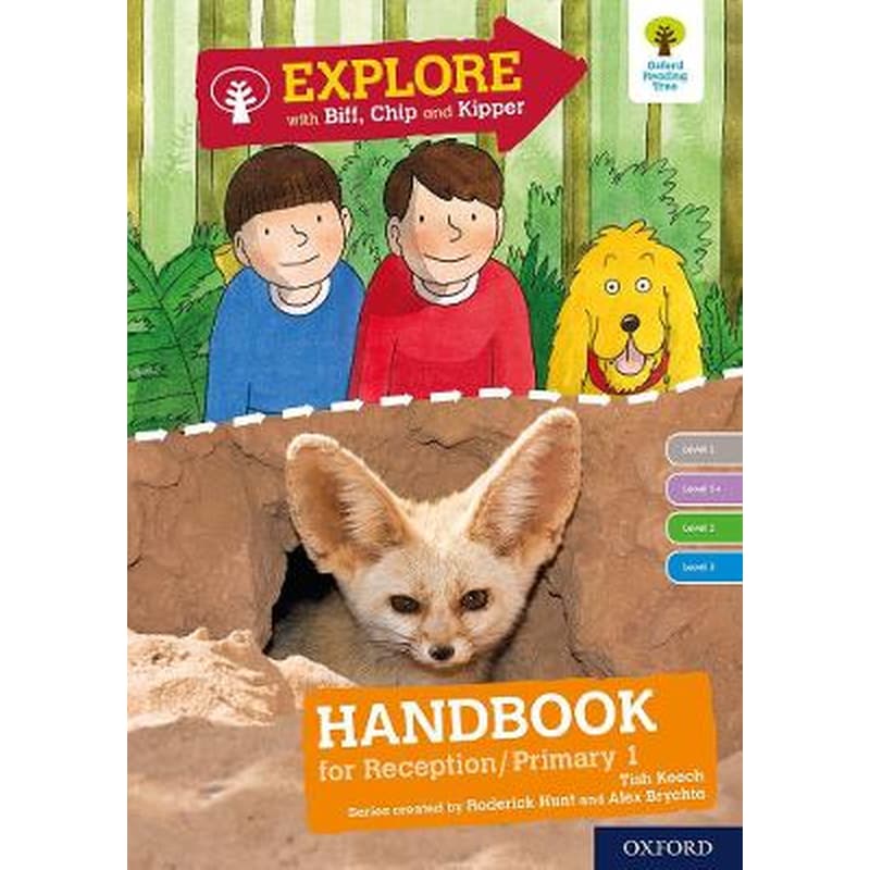 Oxford Reading Tree Explore with Biff, Chip and Kipper: Levels 1 to 3: Reception/P1 Handbook