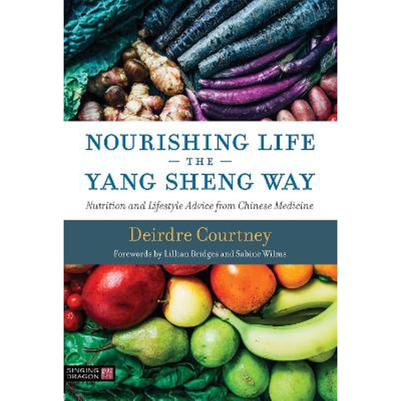 Nourishing Life the Yang Sheng Way