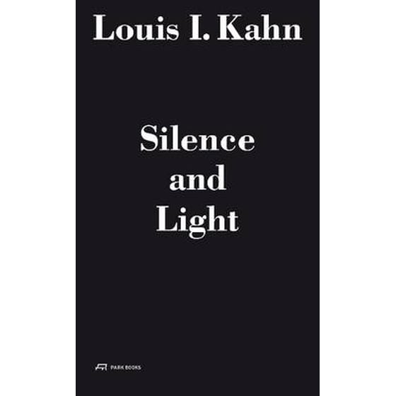 Louis I. Kahn - Silence and Light: The Lecture at Eth Zurich, February 12, 1969 image 0