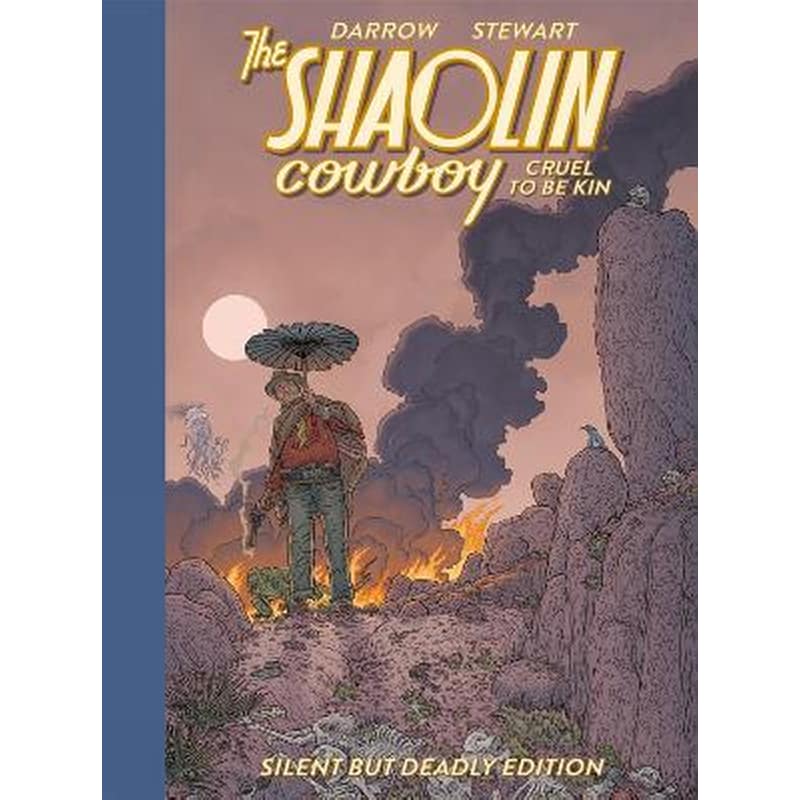 Shaolin Cowboy: Cruel to be Kin - Silent but Deadly Edition