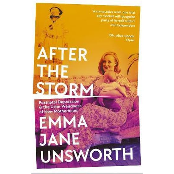 After the Storm : Postnatal Depression and the Utter Weirdness of New Motherhood image 0