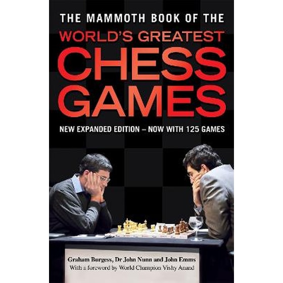 Mammoth Book of the World's Greatest Chess Games image 0