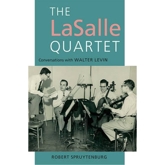 The LaSalle Quartet - Conversations with Walter Levin image 0