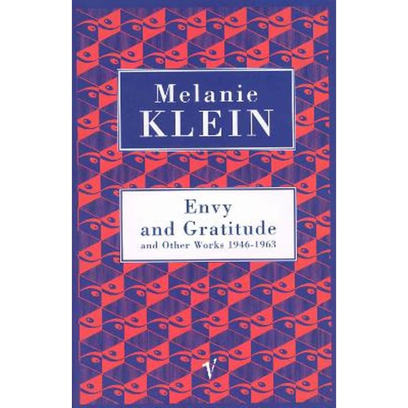 Envy And Gratitude And Other Works 1946-1963