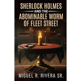 Sherlock Holmes and The Abominable Worm of Fleet Street