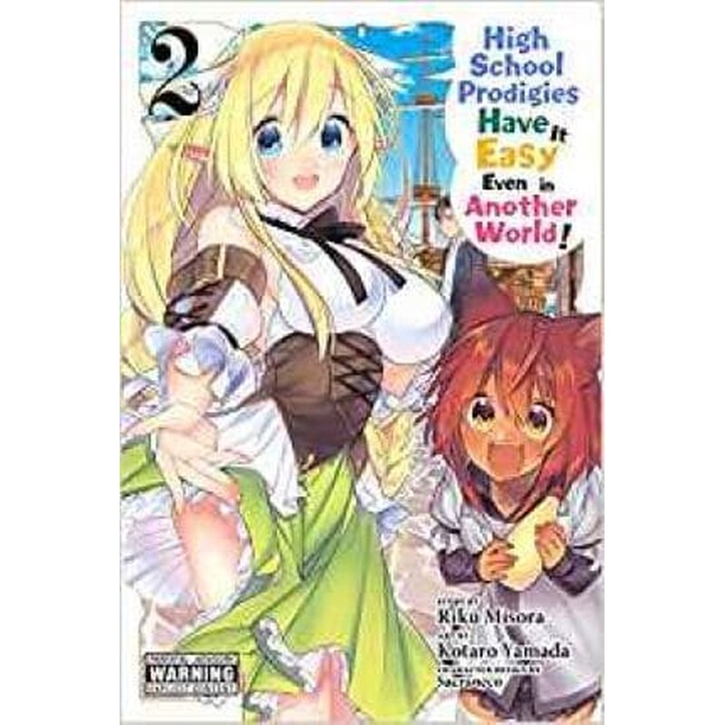 High School Prodigies Have It Easy Even in Another World!