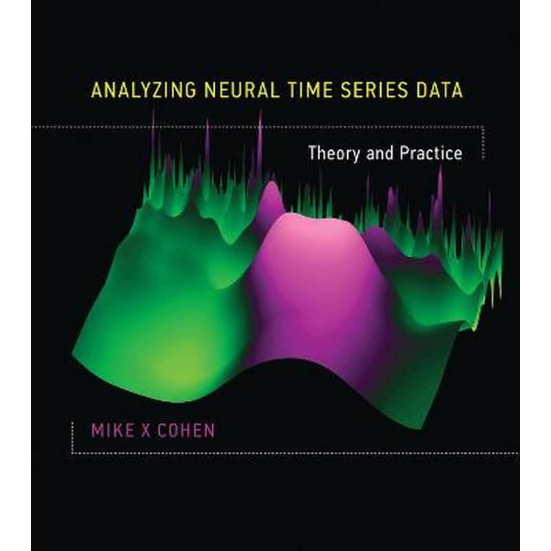 Analyzing Neural Time Series Data