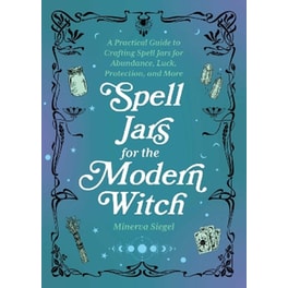 Spell Jars For The Modern Witch