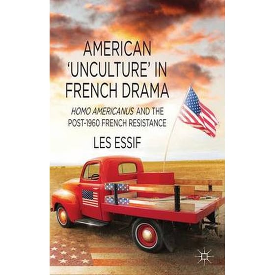 American 'Unculture' in French Drama image 0
