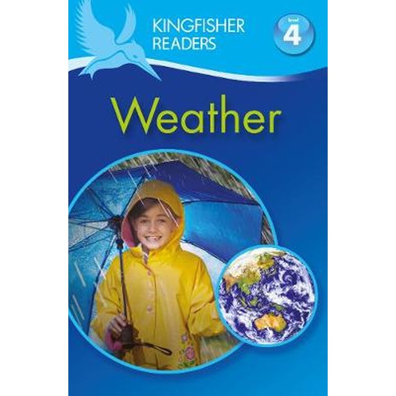 Kingfisher Readers- Weather (Level 4- Reading Alone) 0961429