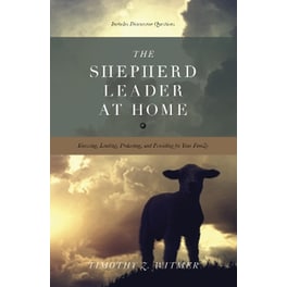 The Shepherd Leader at Home