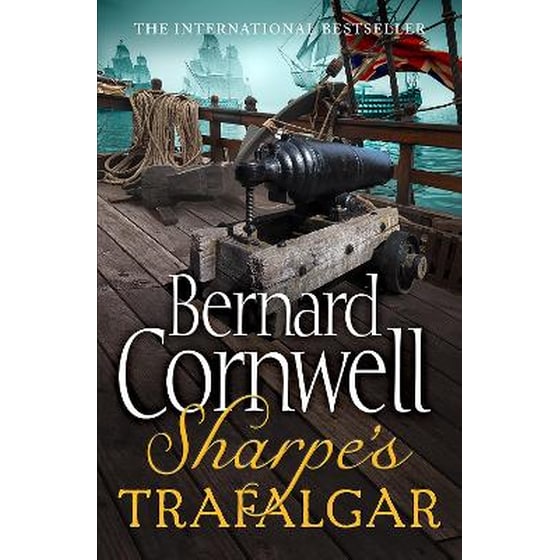 Sharpe's Trafalgar The Battle of Trafalgar, 21 October 1805 (the Sharpe Series, Book 4) image 0