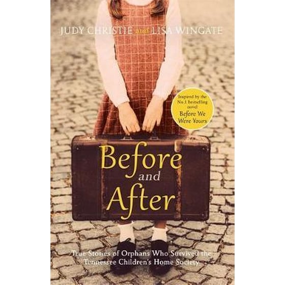 Before and After : the incredible real-life story behind the heart-breaking bestseller Before We Were Yours image 0