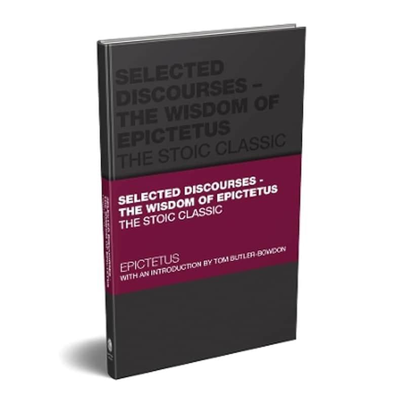 Selected Discourses - The Wisdom of Epictetus