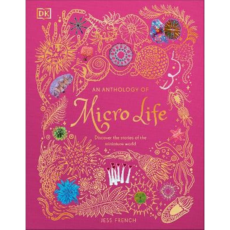 An Anthology of Micro Life