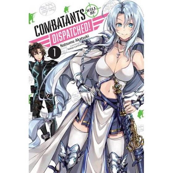 Combatants Will be Dispatched!, Vol. 1 (light novel) image 0