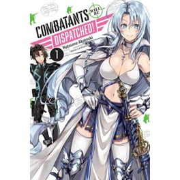 Combatants Will be Dispatched!, Vol. 1 (light novel)