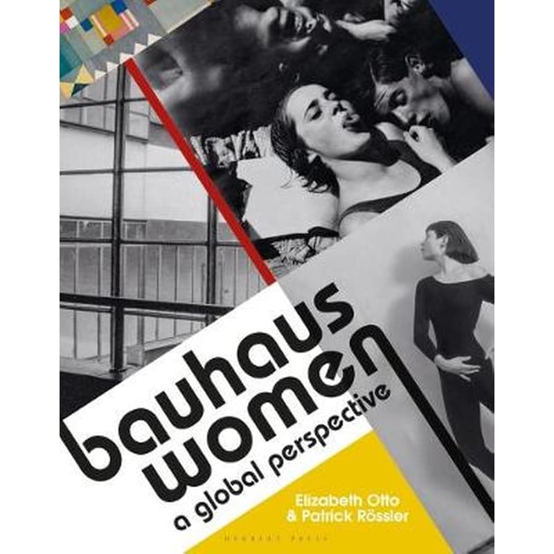 Bauhaus Women: A Global Perspective