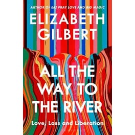 All the Way to the River