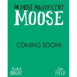 The Most Magnificent Moose