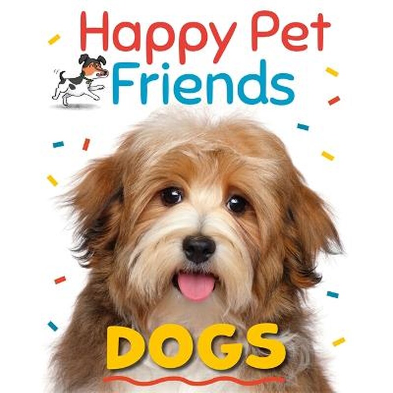 Happy Pet Friends: Dogs