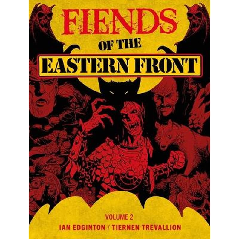 Fiends of the Eastern Front Omnibus Volume 2