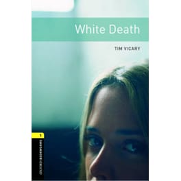 Oxford Bookworms Library: Level 1:: White Death