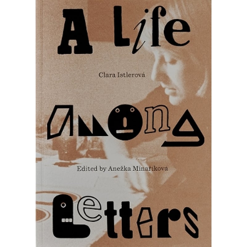 Clara Istlerová: A Life Among Letters