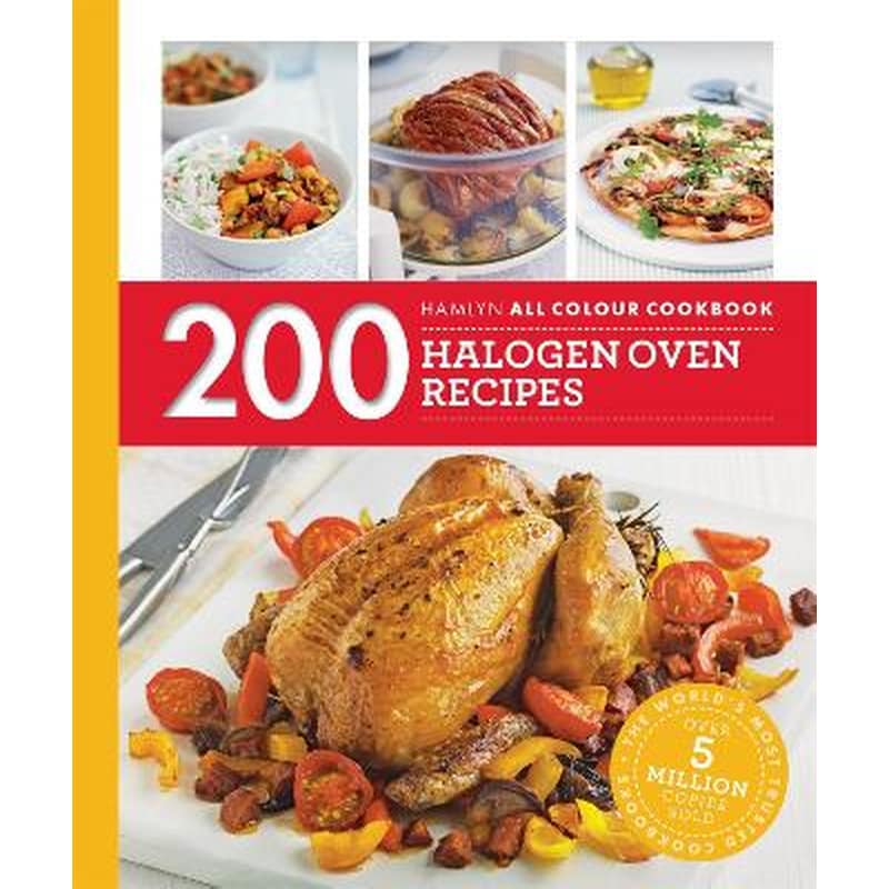 Hamlyn All Colour Cookery: 200 Halogen Oven Recipes
