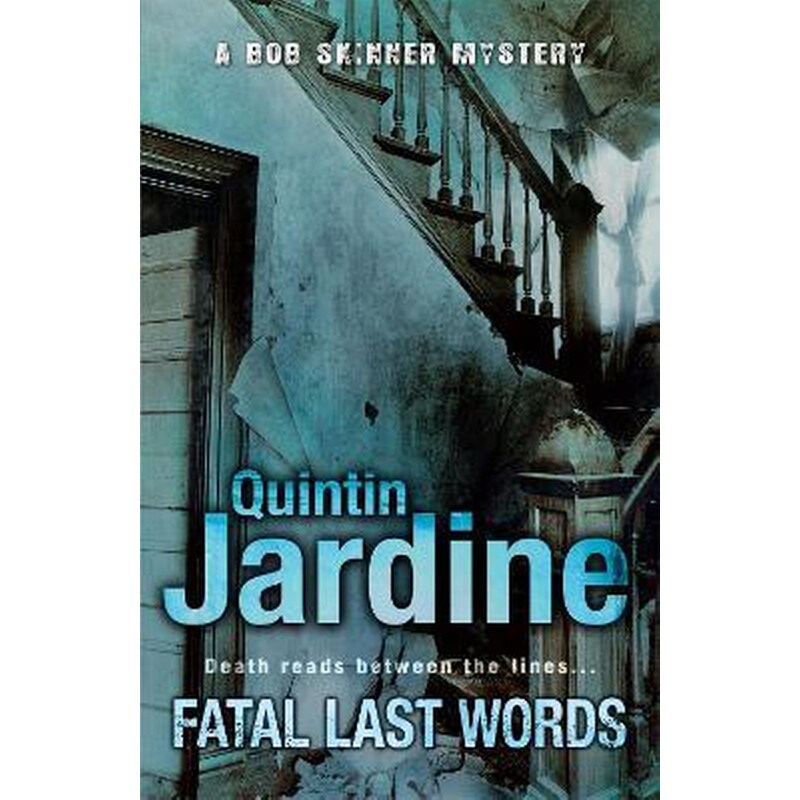 Fatal Last Words (Bob Skinner series, Book 19)