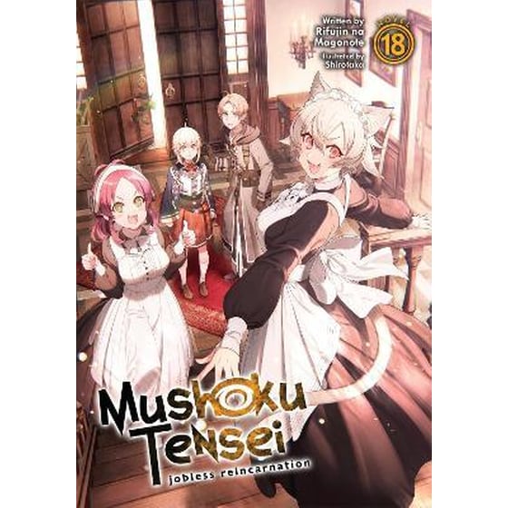 Mushoku Tensei: Jobless Reincarnation (Light Novel) Vol. 18 image 0