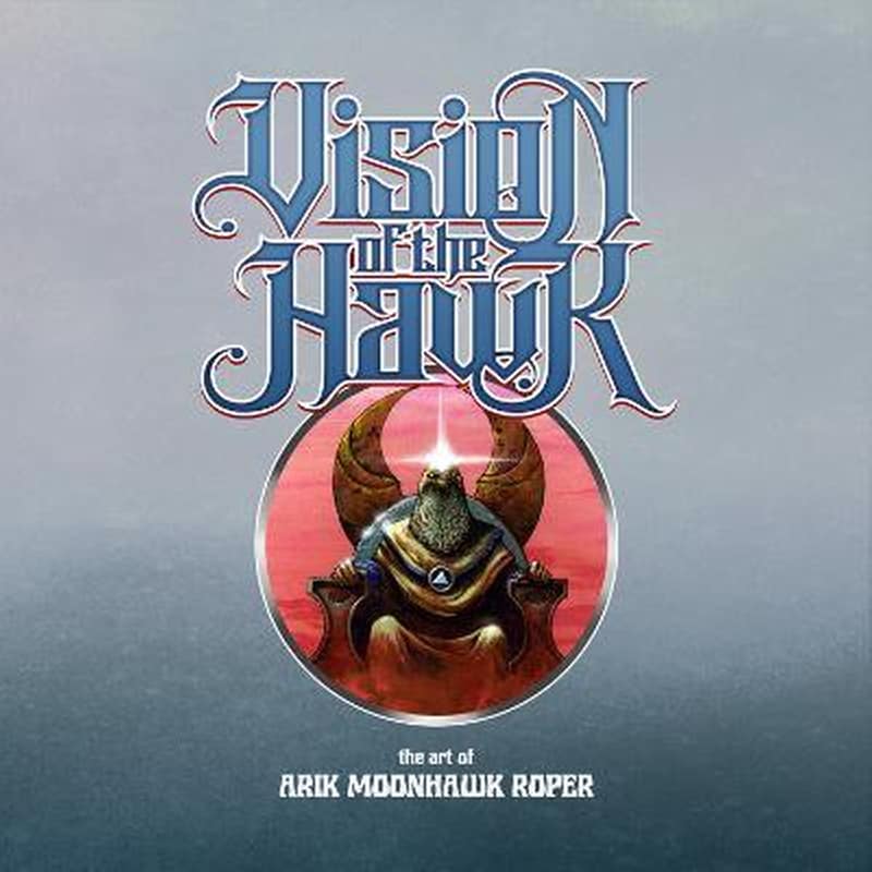 Vision of the Hawk : The Art of Arik Roper