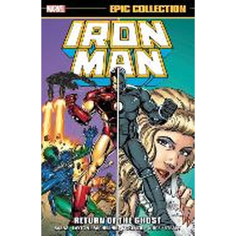 Iron Man Epic Collection: Return Of The Ghost