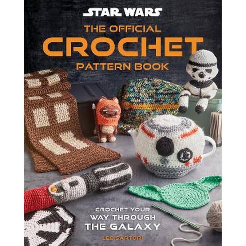 Star Wars: The Official Crochet Pattern Book