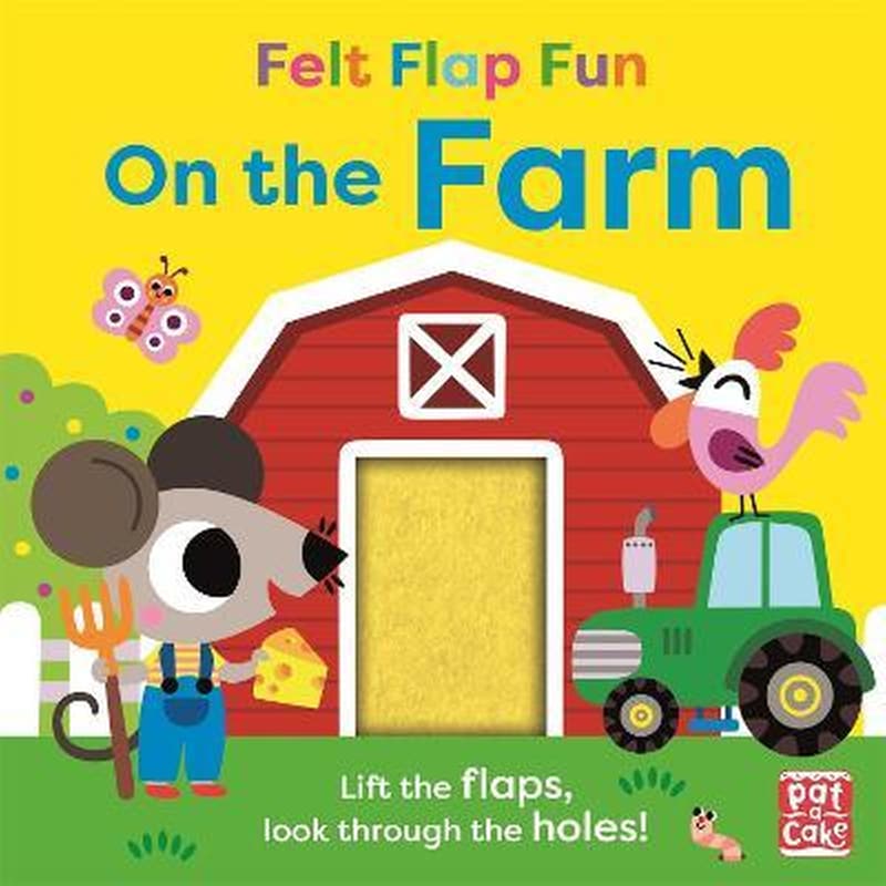 Felt Flap Fun: On the Farm : Board book with felt flaps