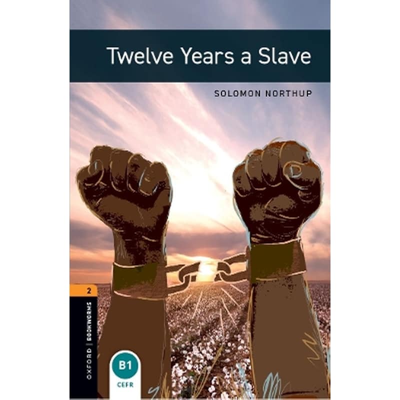 Oxford Bookworms Library: Level 2:: Twelve Years a Slave