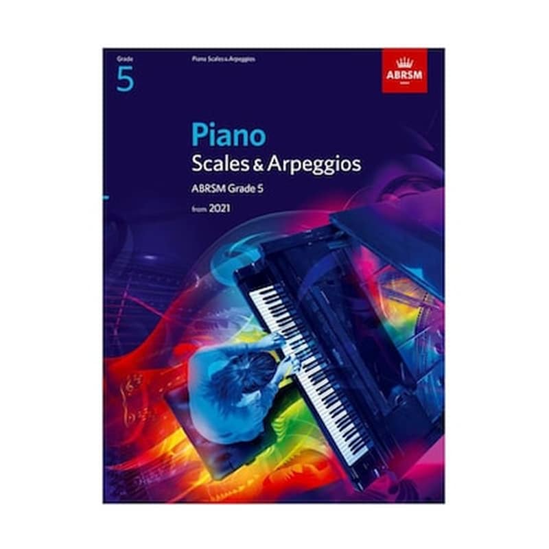 Abrsm Piano Scales – Arpeggios 2021, Grade 5 Βιβλίο Για Πιάνο